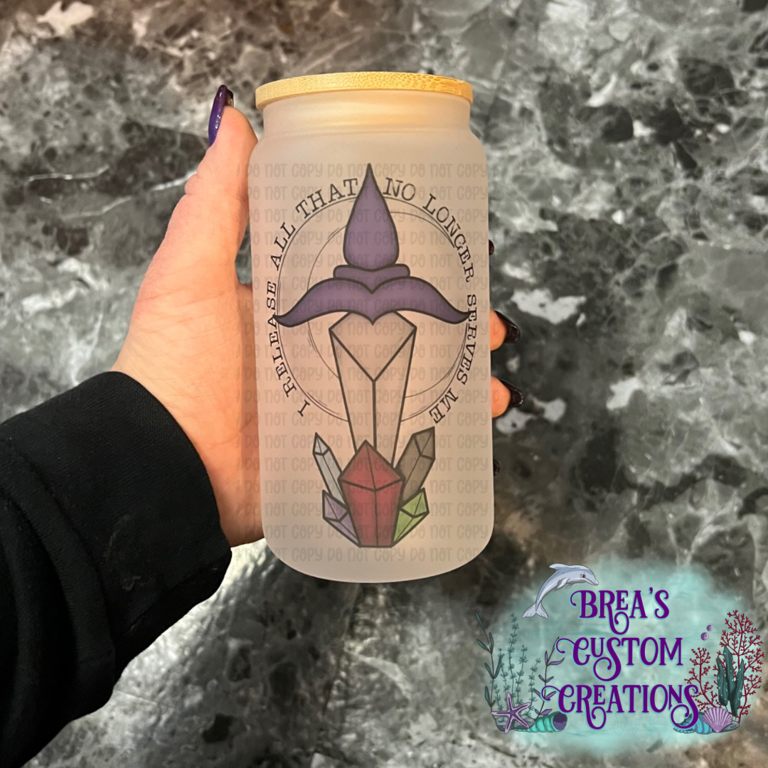 I Release All That No Longer Serves Me - Exclusive - 16oz Glass Can Frosted